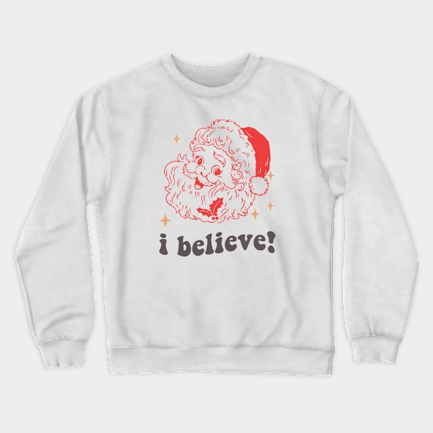 Santa I Believe Crewneck Sweatshirt by Barang Alus